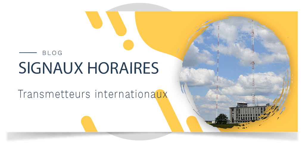 Transmetteurs internationaux de signaux horaires